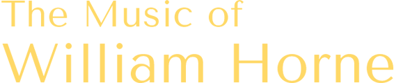 The Music of William Horne